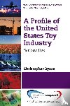 Byrne, Christopher - A Profile of the United States Toy Industry