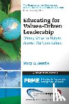 Gentile, Mary - Educating for Values-Driven Leadership