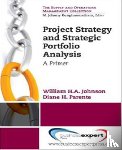 William H.A., Johnson - Project Strategy and Strategic Portfolio Management