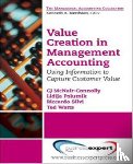McNair-Connelly, CJ, Polutnik, Lidija, Silvi, Ricardo - Value Creation in Management Accounting: Using Information to Capture Customer Value