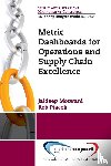 Motwani, Jaideep - Metric Dashboards for Operations and Supply Chain Excellence