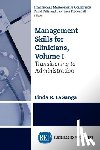 LaGanga, Linda R. - Management Skills for Clinicians, Volume I