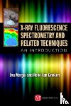 Margui, Eva, Van Grieken, Rene - X-Ray Fluorescence Spectrometry and Related Techniques