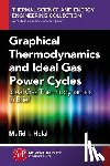 Hilal, Mufid I. - Graphical Thermodynamics and Ideal Gas Power Cycles