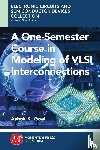 Goel, Ashok K. - A One-Semester Course in Modeling of VSLI Interconnections