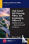Koglin, Terry L. - High Speed Rail Planning, Policy, and Engineering, Volume II