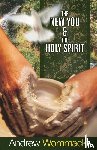 Andrew Wommack - New You & The Holy Spirit, The