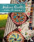 Kathy Doughty - Making Quilts with Kathy Doughty of Material Obsession