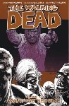 Kirkman, Robert - The Walking Dead Volume 10: What We Become