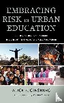 Ginsberg, Alice E. - Embracing Risk in Urban Education
