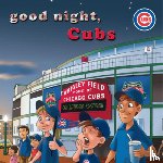 Epstein, Brad M. - Good Night Cubs