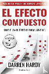 Hardy, Darren - El efecto compuesto