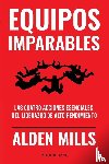 Mills, Alden - Equipos Imparables