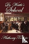 Trollope, Anthony - Dr. Wortle's School