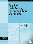 Rey, Tim, Kordon, Ph.D. Arthur, Wells, Ph.D. Chip - Applied Data Mining for Forecasting Using SAS