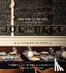 McMillan, David, Morin, Frederic, Erickson, Meredith - The Art of Living According to Joe Beef