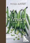 Slater, Nigel - TENDER