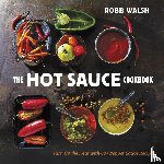 Walsh, Robb - The Hot Sauce Cookbook