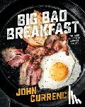Currence, John - Big Bad Breakfast