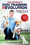 George, Zak, Port, Dina Roth - Zak George's Dog Training Revolution - The Complete Guide to Raising the Perfect Pet With Love