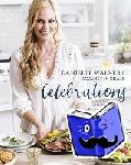 Walker, Danielle - Danielle Walker's Against All Grain Celebrations - A Year of Gluten-Free, Dairy-Free, and Paleo Recipes for Every Occasion [A Cookbook]