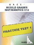 Wynne, Sharon A. - Gace Middle Grades Mathematics 013 Practice Test 1