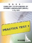 Wynne, Sharon A. - Gace English to Speakers of Other Languages (Esol) 119, 120 Practice Test 1