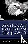 Latchaw, Jeremy - American Patriotism Through the Eyes of an Eagle
