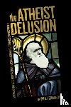 Fernandes, Ph D Phil - The Atheist Delusion