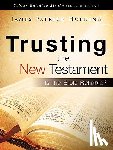 Holding, James Patrick - Trusting the New Testament