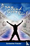 Ponder, Catherine - Pray and Grow Rich