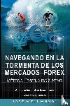 Meli, Jose - Navegando en la Tormenta de los Mercados Forex - Metodo