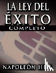 Hill, Napoleon - La Ley del Exito (the Law of Success)