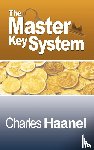 Haanel, Charles F - The Complete Master Key System (Now Including 28 Chapters)