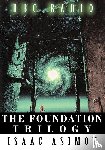 Asimov, Isaac - The Foundation Trilogy (Adapted by BBC Radio) This book is a transcription of the radio broadcast