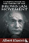 Einstein, Albert - Investigations on the Theory of the Brownian Movement
