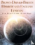 Brown, Francis, Driver, Samuel Rolles, Briggs, Charles a - Brown-Driver-Briggs Hebrew and English Lexicon