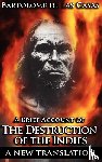 de Las Casas, Bartolome, Gordons, Sara - A Brief Account of the Destruction of the Indies