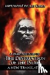 de Las Casas, Bartolome - A Brief Account of the Destruction of the Indies