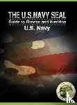  - The U.S. Navy Seal Guide to Fitness and Nutrition