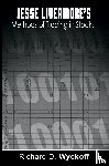 Wyckoff, Richard D, Livermore, Jesse - Jesse Livermore's Methods of Trading in Stocks