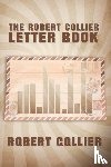 Collier, Robert - The Robert Collier Letter Book