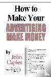 Caples, John - How to Make Your Advertising Make Money