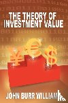 Williams, John Burr - The Theory of Investment Value
