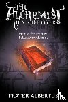 Albertus, Frater - The Alchemists Handbook
