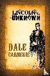 Carnegie, Dale - Lincoln the Unknown