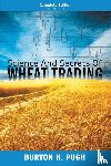 Pugh, Burton H - Science and Secrets of Wheat Trading