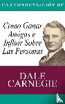 Carnegie, Dale - Una Condensacion del Libro