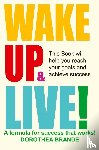 Brande, Dorothea - Wake Up and Live!