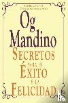 Mandino, Og - Secretos Para El Exito y La Felicidad
